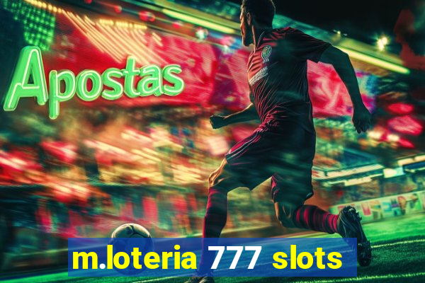 m.loteria 777 slots